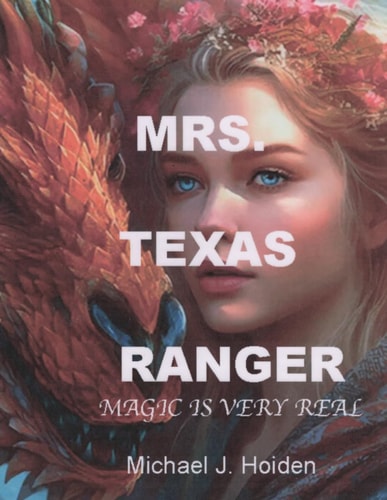 Mrs. Texas Ranger Part 1: Magic Is Very Real