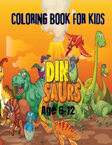 Dinosaurs Coloring Book For Kids Dino-mite Coloring: Journey to the Prehistoric World