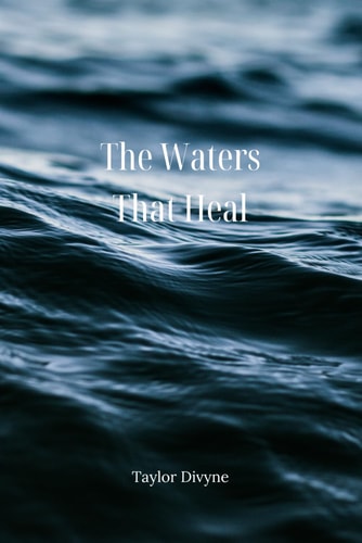 The Waters That Heal