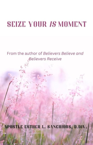 Seize Your Is Moment