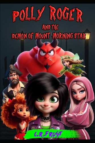 Polly Roger And the Demon of Mount Morning Star