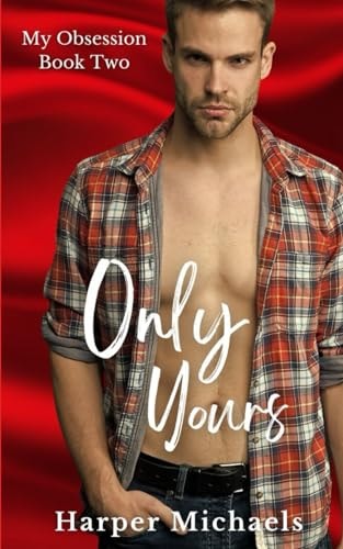 Only Yours My Obsession Book Two