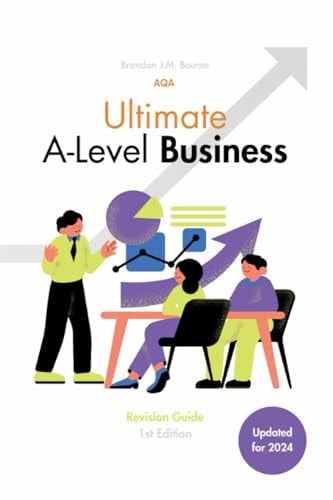 Ultimate Business Revision Guide for A-Level Adapted for the AQA A-Level Specification