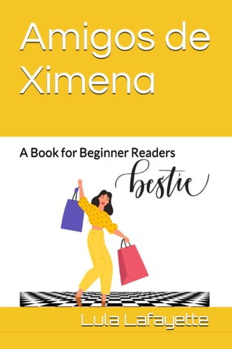 Amigos de Ximena A Book for Beginner Readers