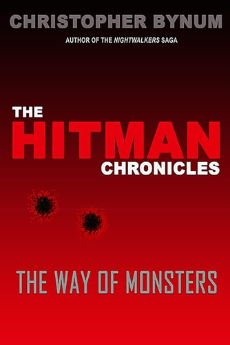 The Hitman Chronicles The Way of Monsters