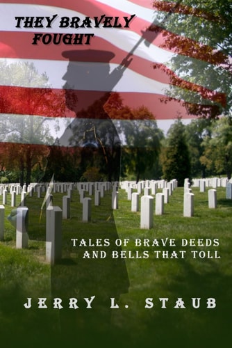 They Bravely Fought Tales of Brave Deeds and Bells That Toll