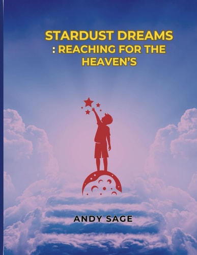 Stardust Dreams Reaching for the Heavens