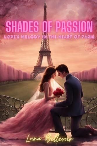 Shades of Passion Love's Melody in the Heart of Paris