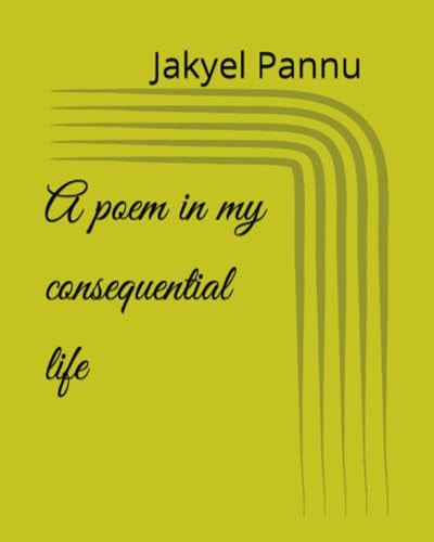 A Poem in My Consequential Life