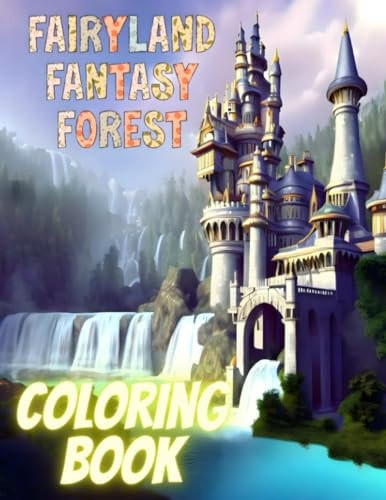 Fairyland Fantasy Forest Coloring Book for Adults