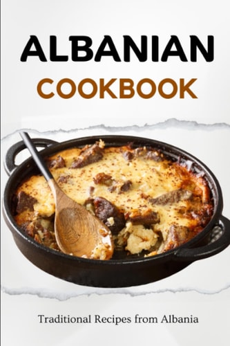 Albanian Cookbook Traditional Recipes from Albania