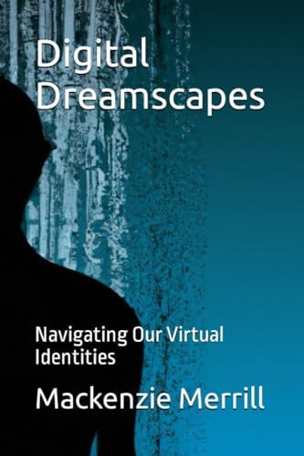Digital Dreamscapes Navigating Our Virtual Identities