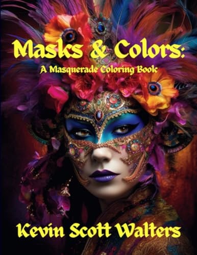 Masks & Colors A Masquerade Coloring Book
