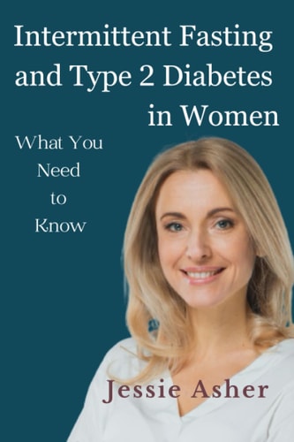 Intermittent Fasting and Type 2 Diabetes in Women What You Need to Know