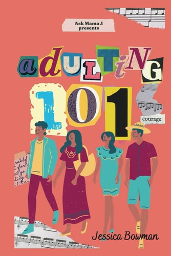 Adulting 101 Everything You Need to Know to Survive and Thrive in the Real World