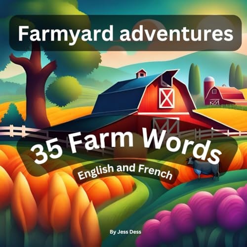 Farmyard Adventures 35 Farm Words English and French