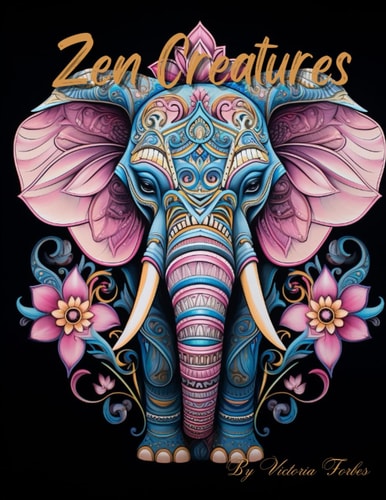 Zen Creatures A Journey of Mindful Coloring