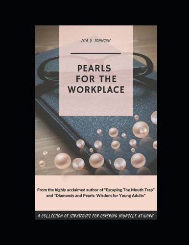 Pearls for the Workplace A Collection of Strategies for Covering Yourself at Work