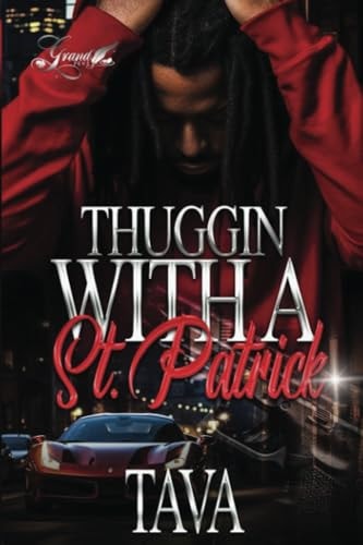 Thuggin with A St. Patrick A Standalone Novel
