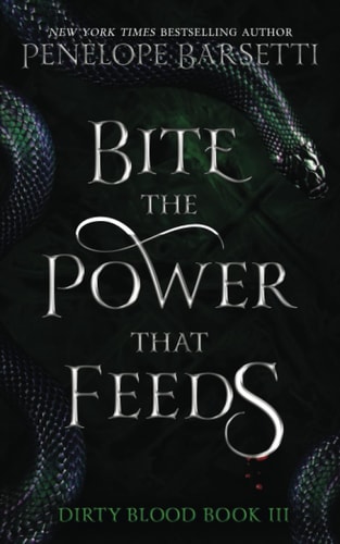 Bite The Power That Feeds A Dark Fantasy Romance