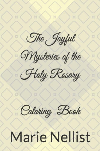 The Joyful Mysteries of the Holy Rosary Coloring Book