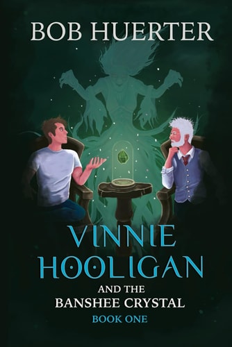 Vinnie Hooligan and the Banshee Crystal Book One