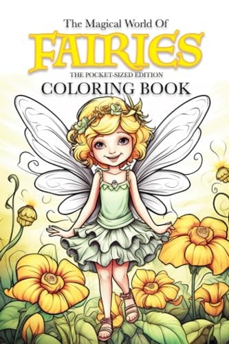 The Magical World Of Fairies Coloring Book Pocket-Sized Edition