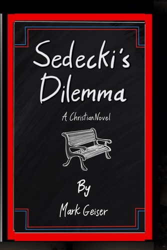 Sedecki's Dilemma A Christian Novel