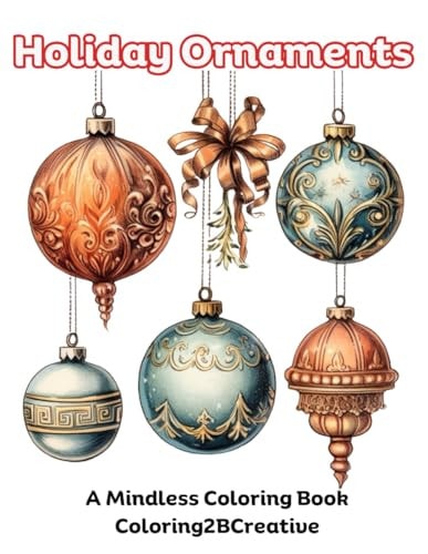 Holiday Ornaments A Mindless Coloring Book