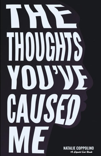 The Thoughts You've Caused Me