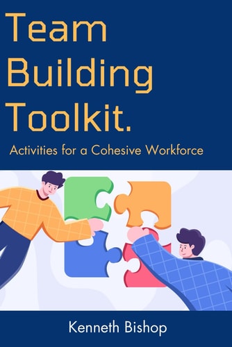 Team-Building Toolkit Activities for a Cohesive Workforce