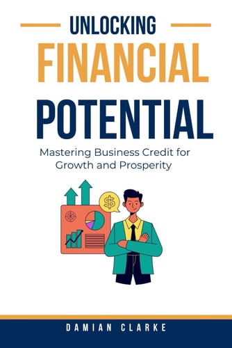 Unlocking Financial Potential Mastering Business Credit for Growth and Prosperity