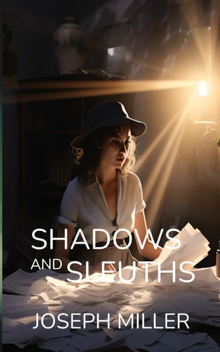 Shadows and Sleuths