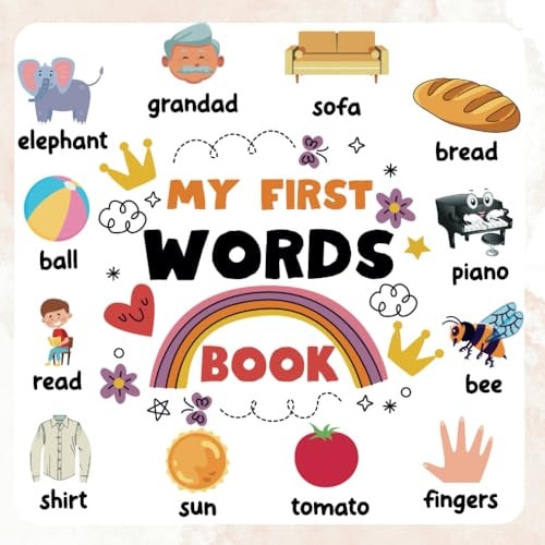 My First Words Book A Colorful Introduction to Over 400 Words for Children