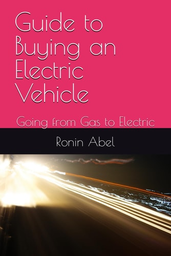 Guide to Buying an Electric Vehicle Going from Gas to Electric