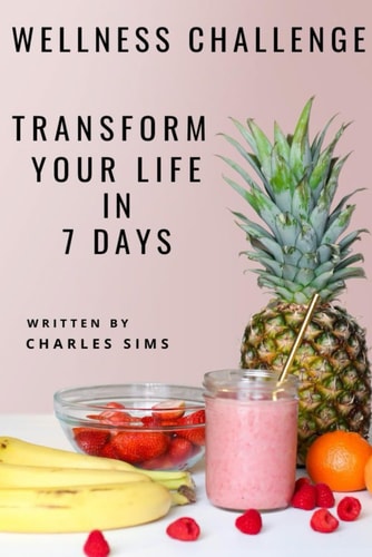 Wellness Challenge Transform Your Life In 7 Days