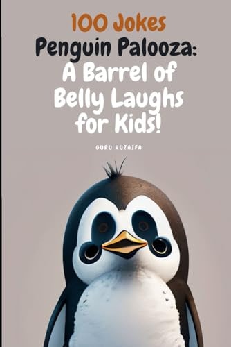 100 Jokes Knock Knock Penguin Palooza A Barrel of Belly Laughs for Kids!