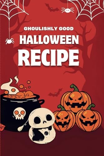 Ghoulishly Good Halloween Recipe A Spooky Culinary Adventure