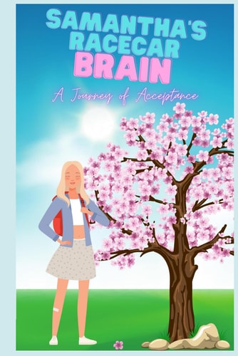 Samantha's Racecar Brain A Journey of Acceptance