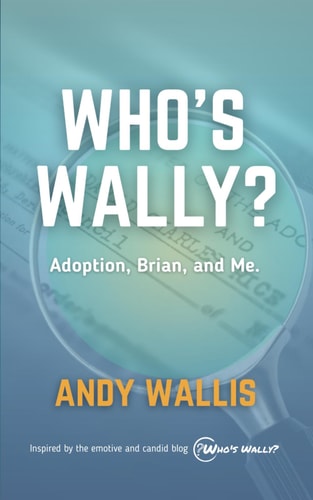 Who's Wally? Adoption, Brian, and Me