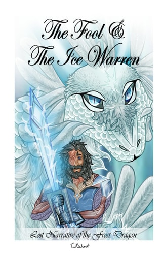 The Fool and the Ice Warren Lost Narrative of the Frost Dragon