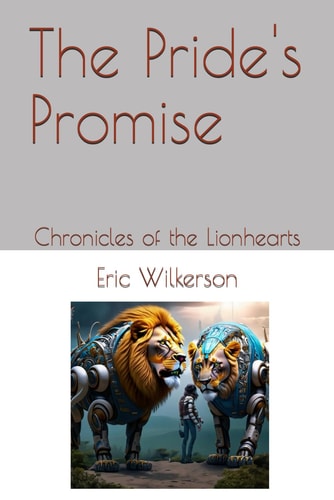 The Pride's Promise Chronicles of the Lionhearts