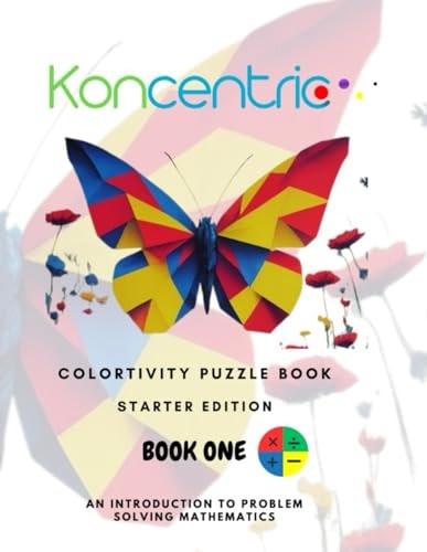 Koncentric Colortivity Puzzlebook STARTER EDITION: Create Breathtaking Art and Grow Into a Maths Wiz at the Same Time