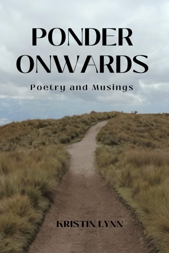 Ponder Onwards Poetry and Musings