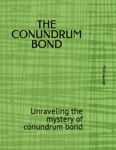 The Conundrum Bond Unraveling the Mystery of Conundrum Bond
