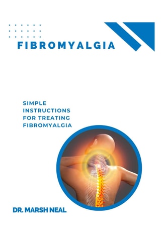 Fibromyalgia Simple Instructions for Treating Fibromyalgia