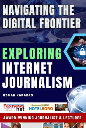 Exploring Internet Journalism Navigating the Digital Frontier