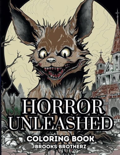 Horror Unleashed "Monstrous Delights: A Coloring Adventure with Generic Horrors"