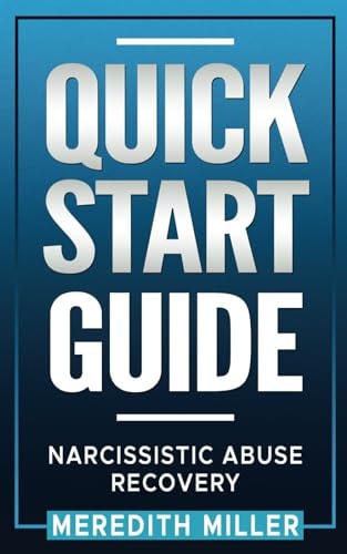 Quick Start Guide Narcissistic Abuse Recovery