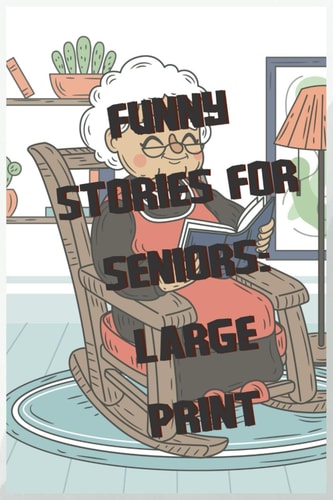 Funny Stories For The Elderly Large Print